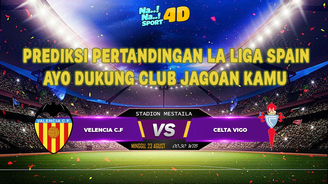 Prediksi Skor pertandingan LA LIGA  SPAIN ( Velencia C.F VS Celta Vigo )