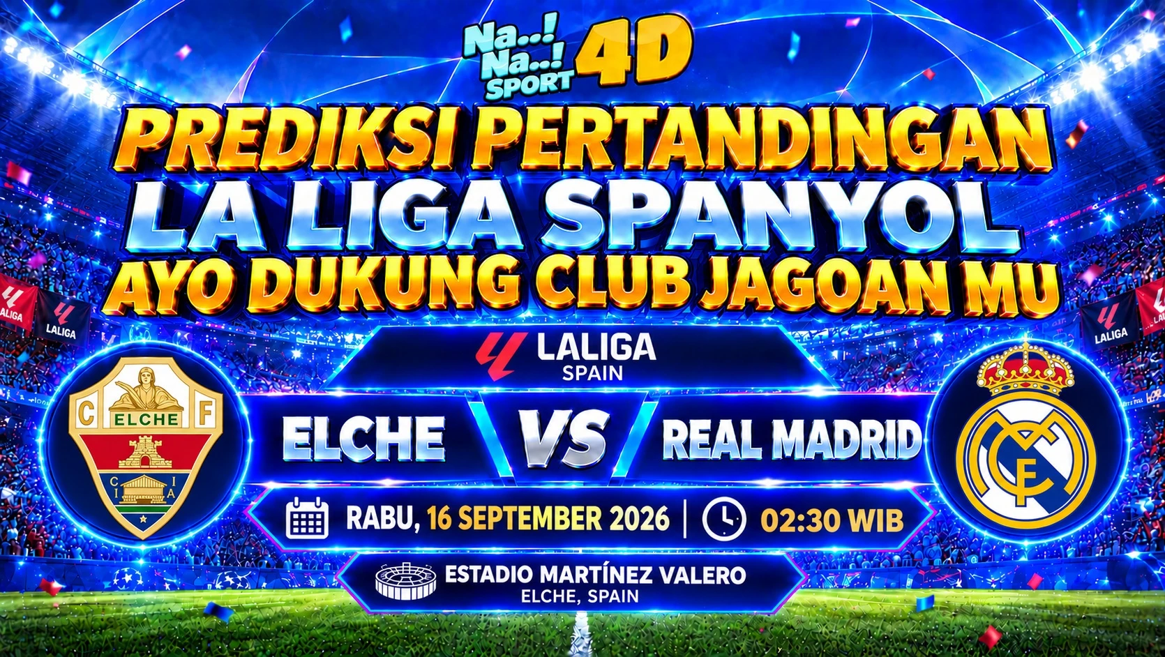 Prediksi Skor pertandingan LA LIGA SPAIN  (Elche  VS Real Madrid)