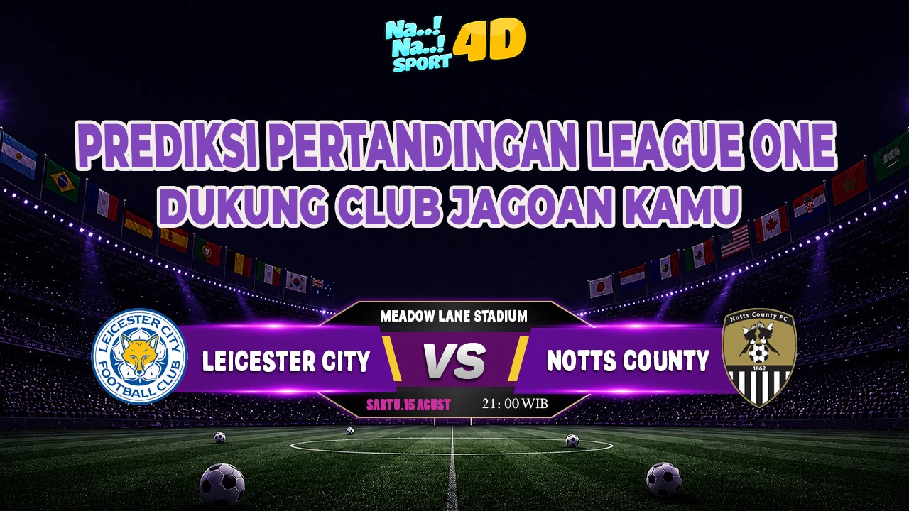 Prediksi Skor Untuk Pertandingan League One ( notts county vs leicester city )